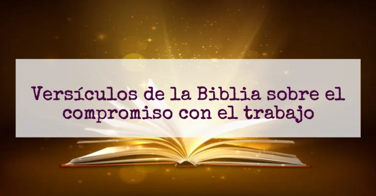 Versículos de la Biblia sobre el compromiso con el trabajo