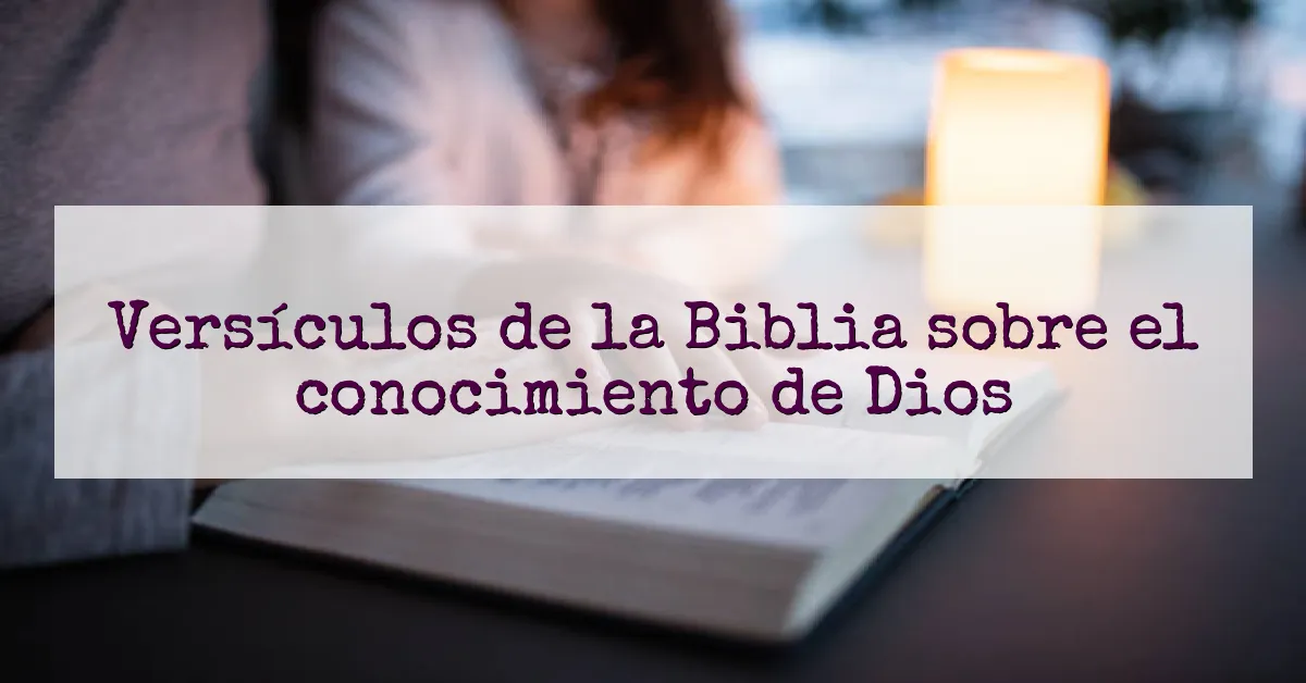 Versículos de la Biblia sobre el conocimiento de Dios