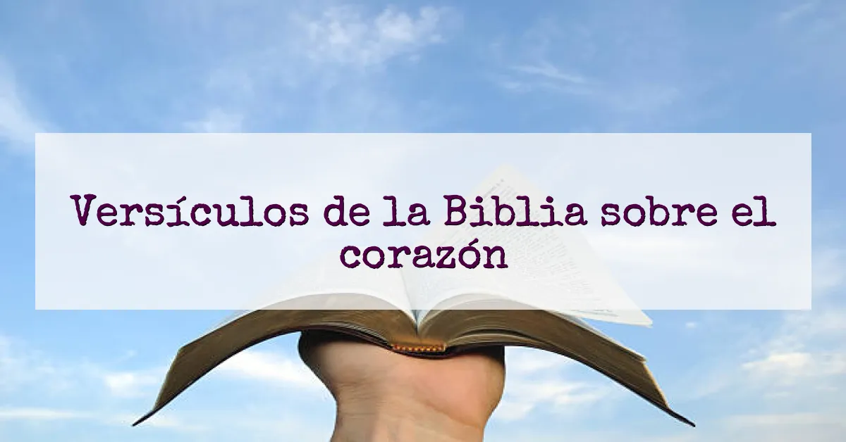 Versículos de la Biblia sobre el corazón