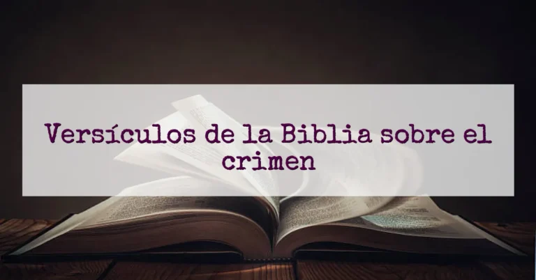 Versículos de la Biblia sobre el crimen