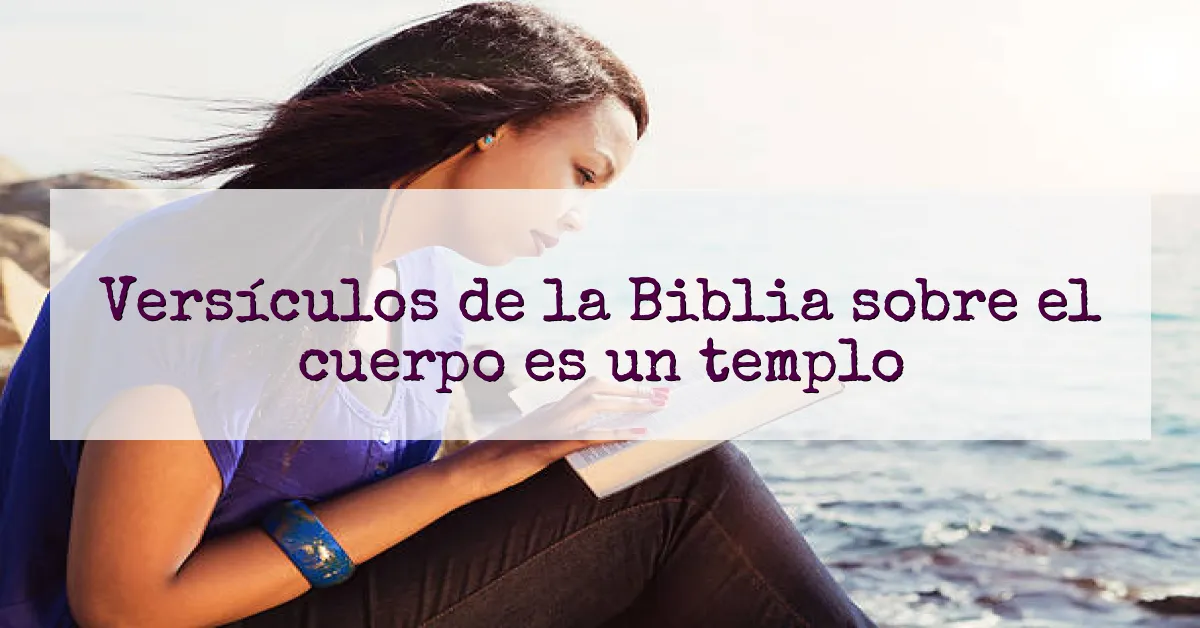 Versículos de la Biblia sobre el cuerpo es un templo
