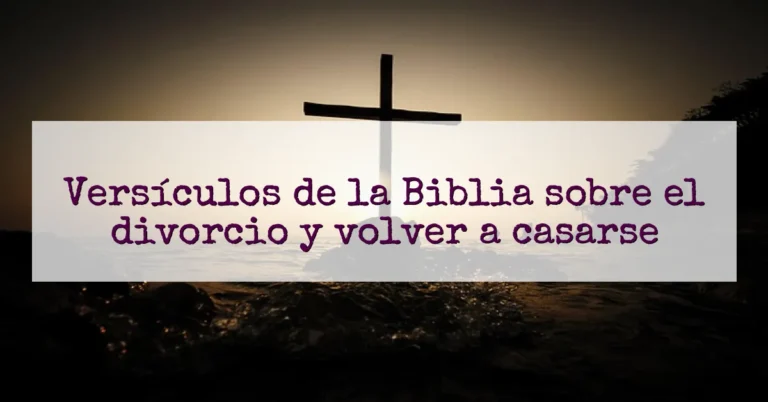 Versículos de la Biblia sobre el divorcio y volver a casarse