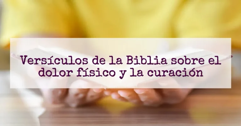 Versículos de la Biblia sobre el dolor físico y la curación