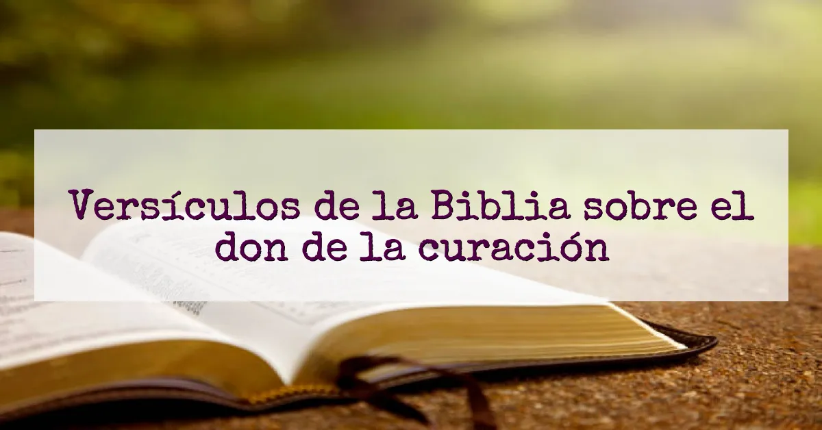 Versículos de la Biblia sobre el don de la curación
