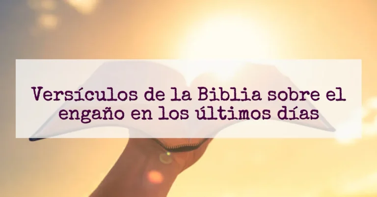 Versículos de la Biblia sobre el engaño en los últimos días