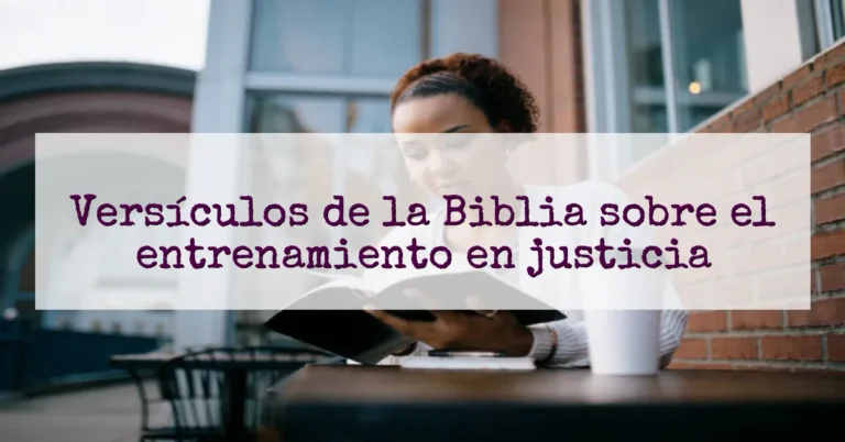 Versículos de la Biblia sobre el entrenamiento en justicia