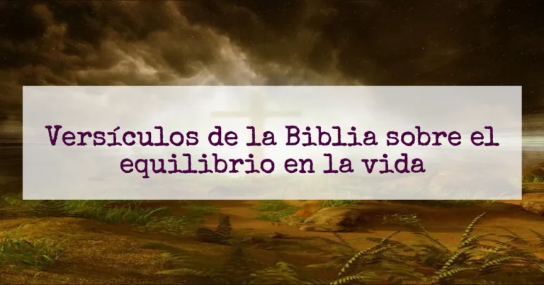Versículos de la Biblia sobre el equilibrio en la vida