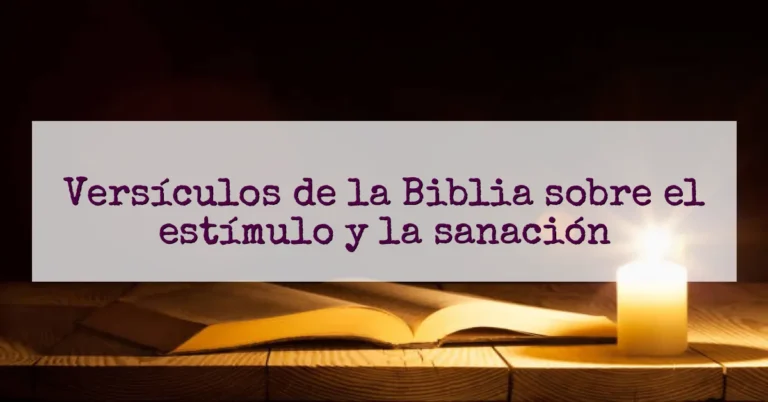 Versículos de la Biblia sobre el estímulo y la sanación