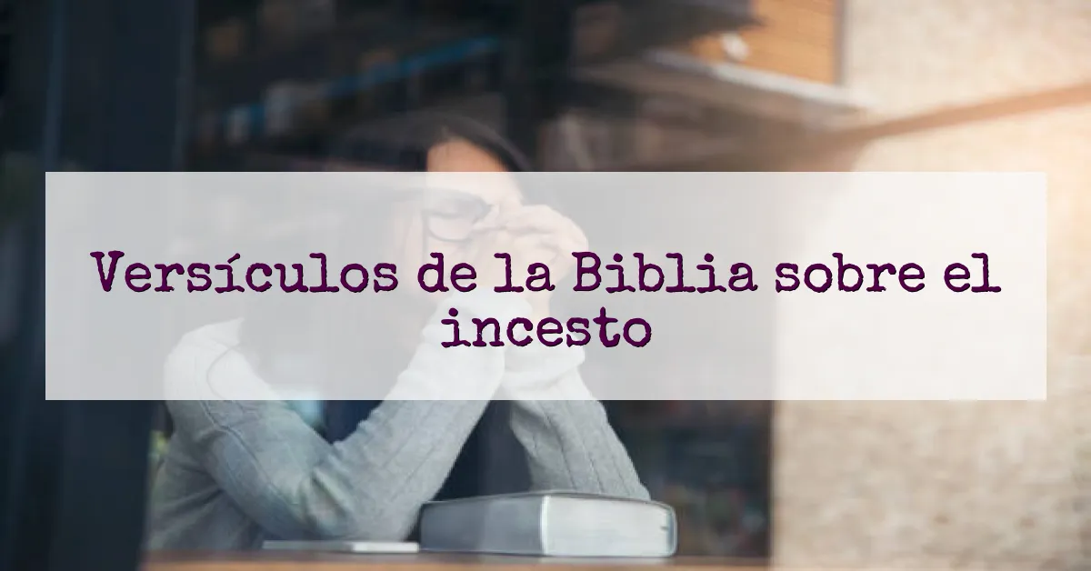 Versículos de la Biblia sobre el incesto