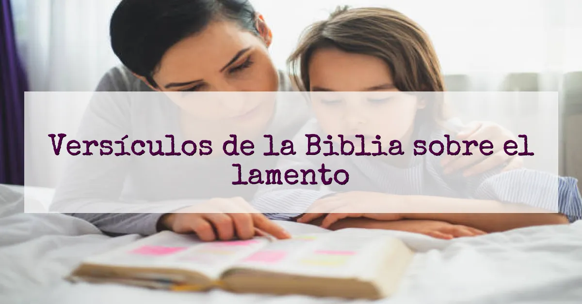 Versículos de la Biblia sobre el lamento