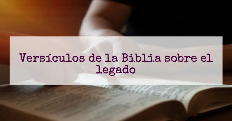 Versículos de la Biblia sobre el legado