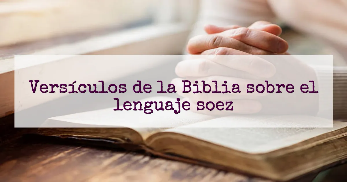 Versículos de la Biblia sobre el lenguaje soez