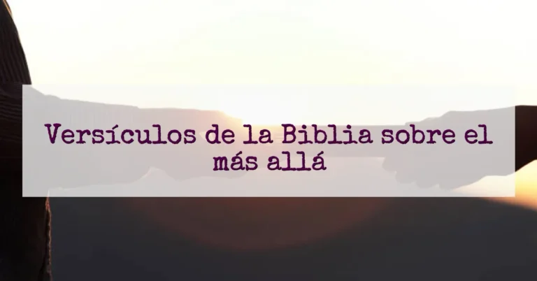 Versículos de la Biblia sobre el más allá