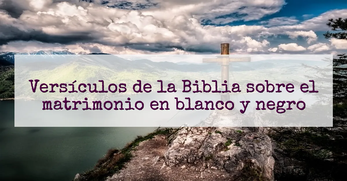 Versículos de la Biblia sobre el matrimonio en blanco y negro