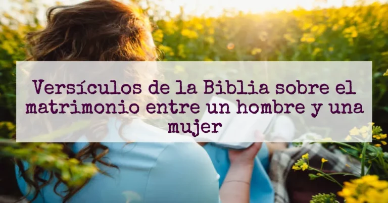 Versículos de la Biblia sobre el matrimonio entre un hombre y una mujer