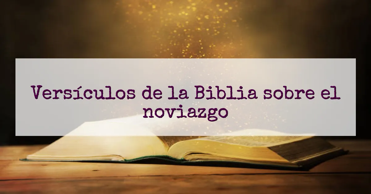 Versículos de la Biblia sobre el noviazgo