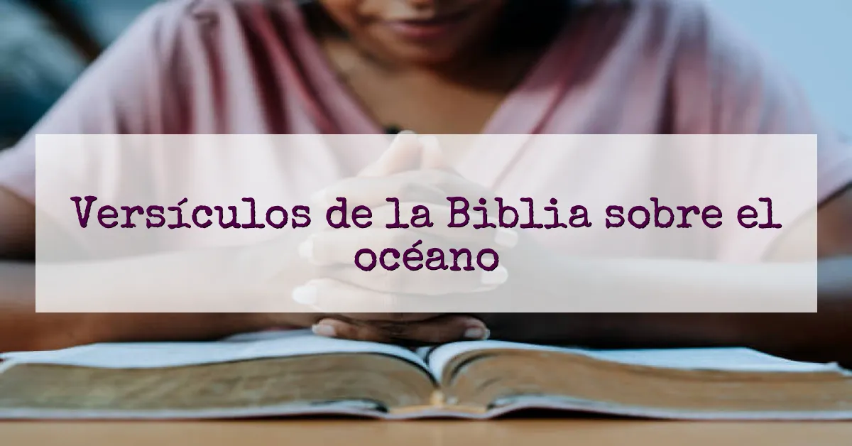 Versículos de la Biblia sobre el océano