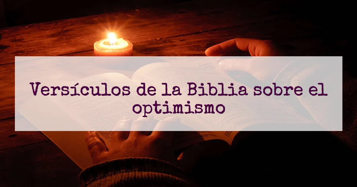 Versículos de la Biblia sobre el optimismo