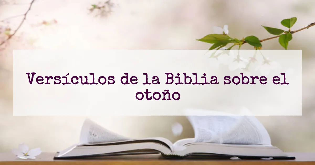 Versículos de la Biblia sobre el otoño