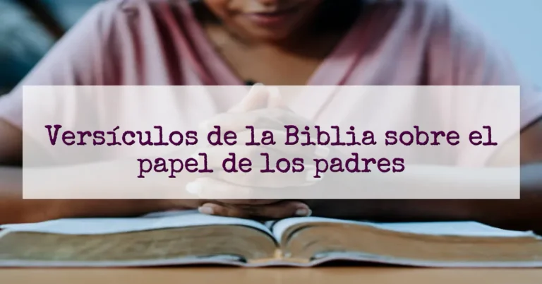 Versículos de la Biblia sobre el papel de los padres