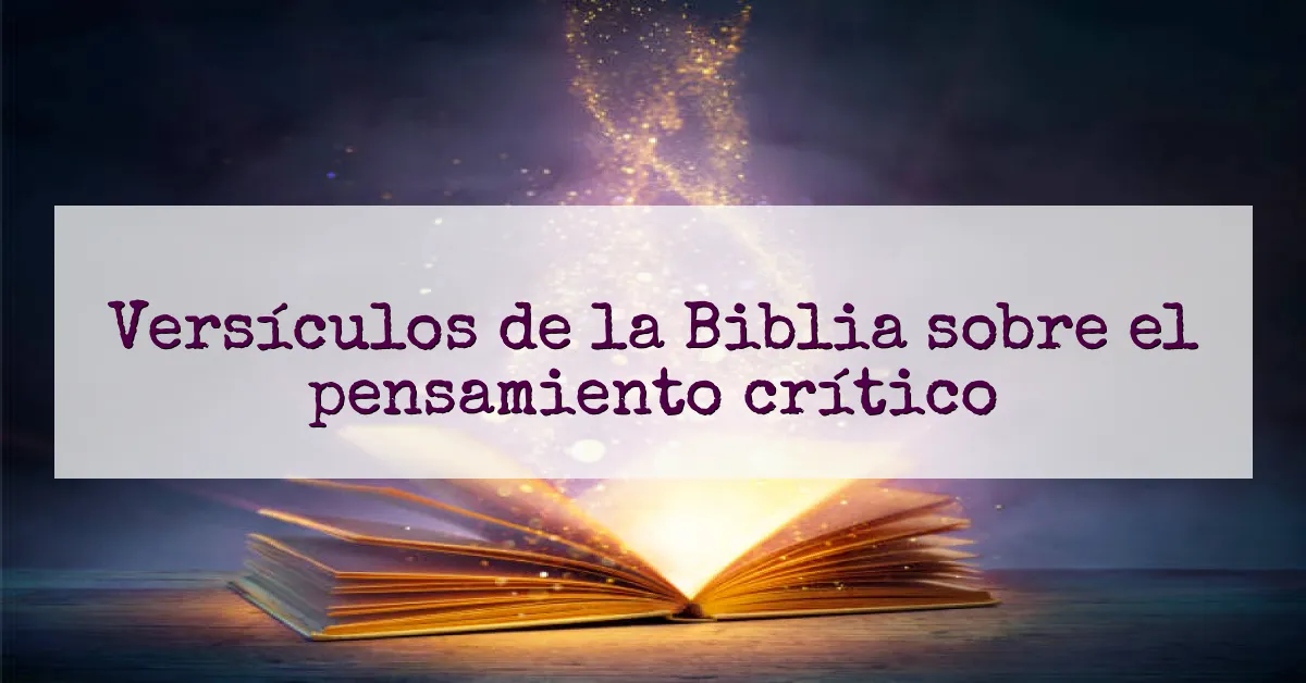Versículos de la Biblia sobre el pensamiento crítico