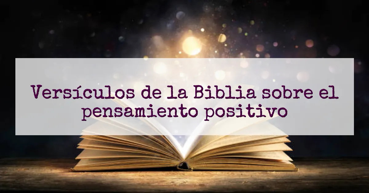 Versículos de la Biblia sobre el pensamiento positivo