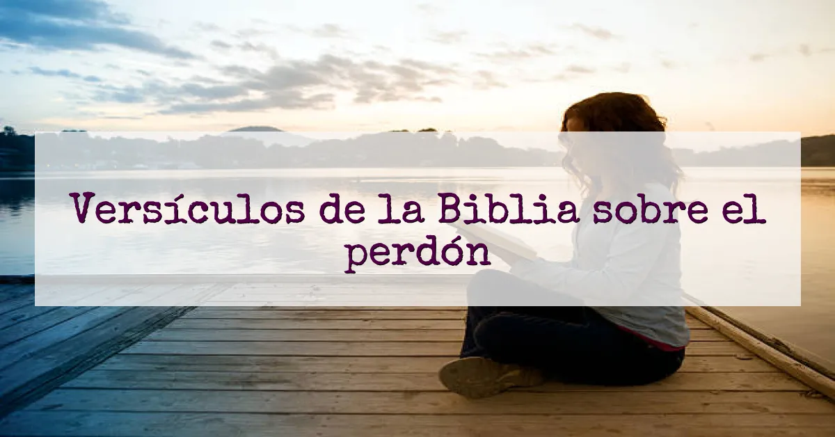 Versículos de la Biblia sobre el perdón