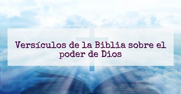 Versículos de la Biblia sobre el poder de Dios