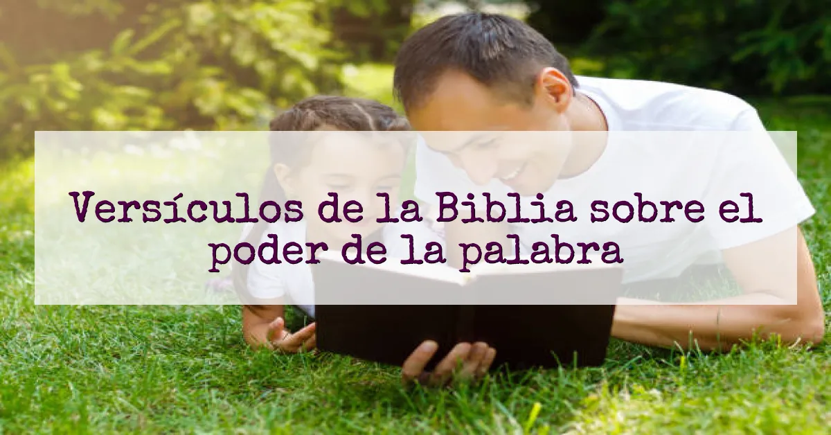 Versículos de la Biblia sobre el poder de la palabra