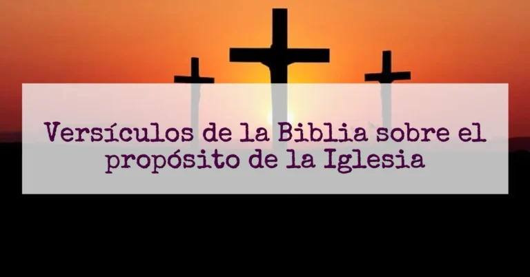Versículos de la Biblia sobre el propósito de la Iglesia