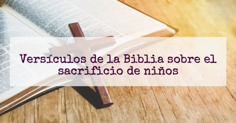 Versículos de la Biblia sobre el sacrificio de niños