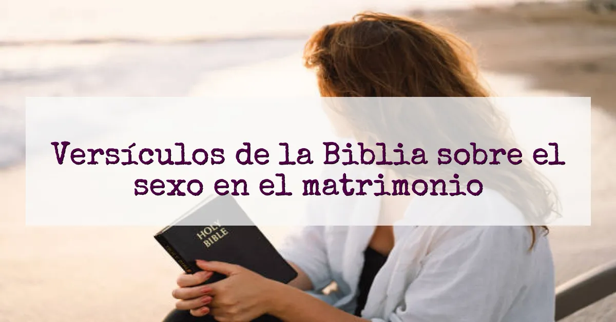 Versículos de la Biblia sobre el sexo en el matrimonio