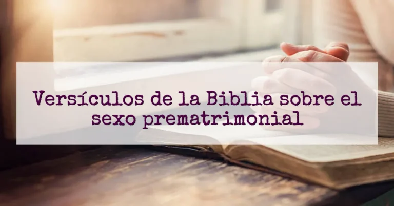 Versículos de la Biblia sobre el sexo prematrimonial