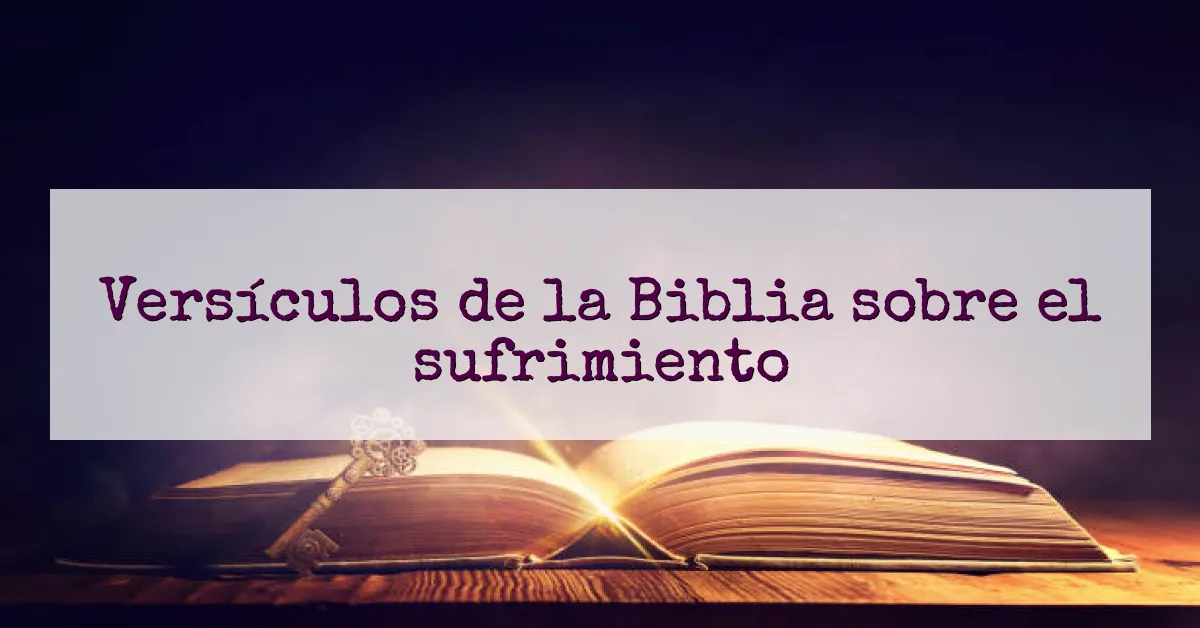 Versículos de la Biblia sobre el sufrimiento