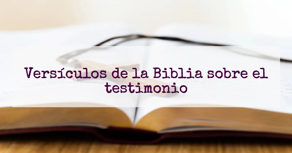 Versículos de la Biblia sobre el testimonio