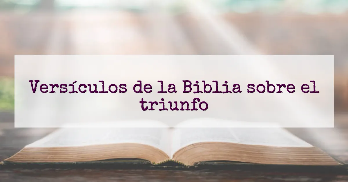 Versículos de la Biblia sobre el triunfo