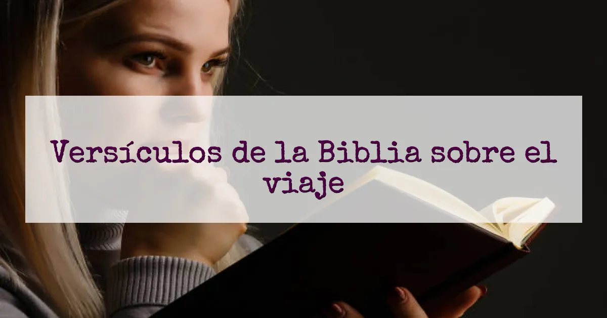 Versículos de la Biblia sobre el viaje