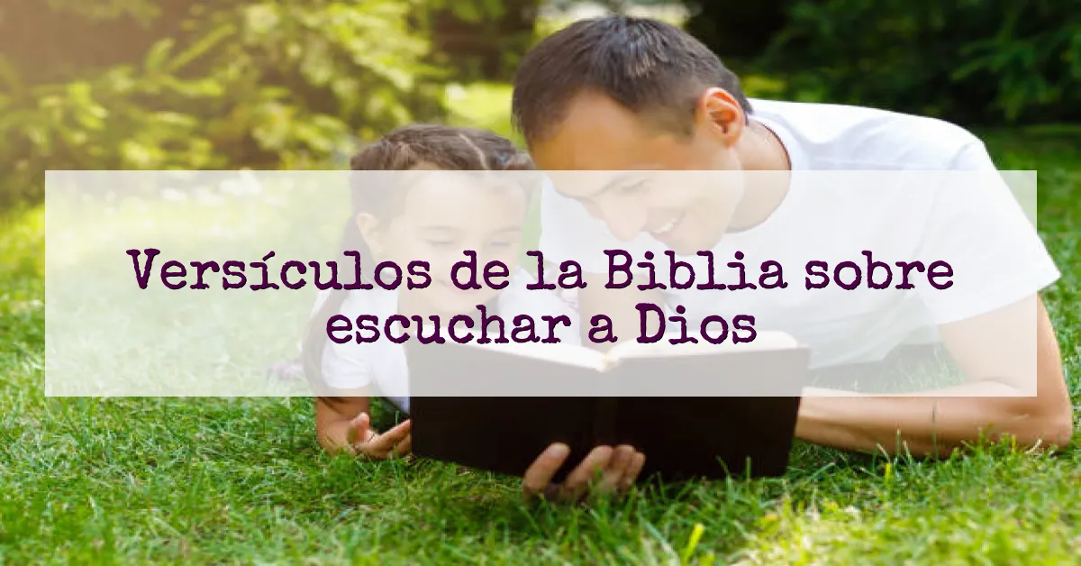 Versículos de la Biblia sobre escuchar a Dios