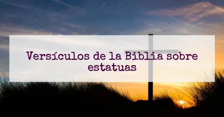 Versículos de la Biblia sobre estatuas