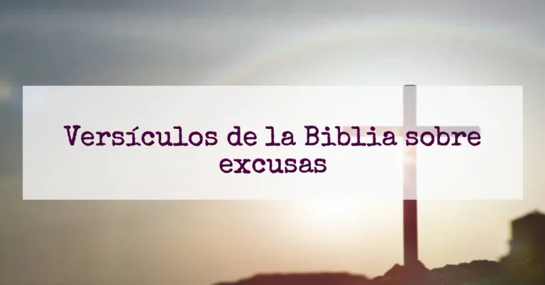 Versículos de la Biblia sobre excusas