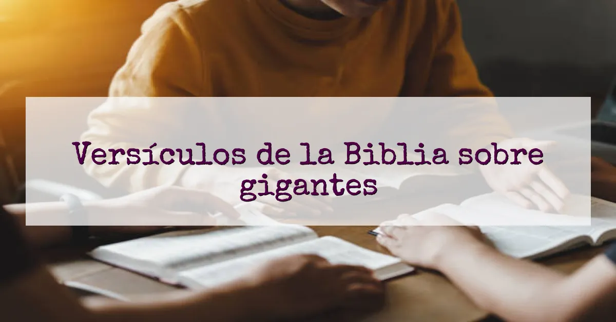 Versículos de la Biblia sobre gigantes