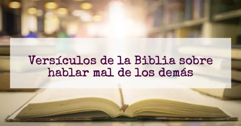 Versículos de la Biblia sobre hablar mal de los demás