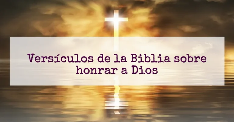 Versículos de la Biblia sobre honrar a Dios