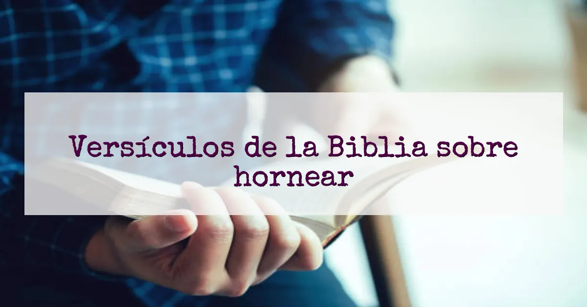 Versículos de la Biblia sobre hornear