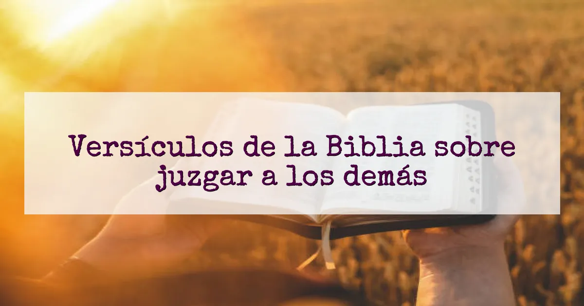 Versículos de la Biblia sobre juzgar a los demás