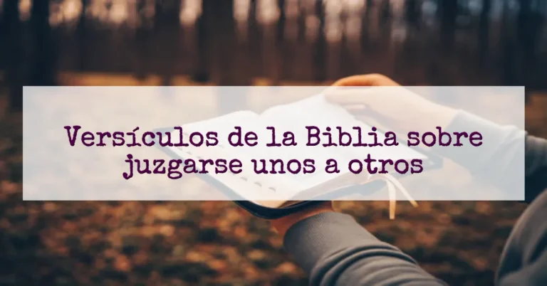 Versículos de la Biblia sobre juzgarse unos a otros