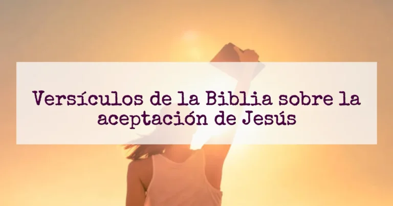 Versículos de la Biblia sobre la aceptación de Jesús