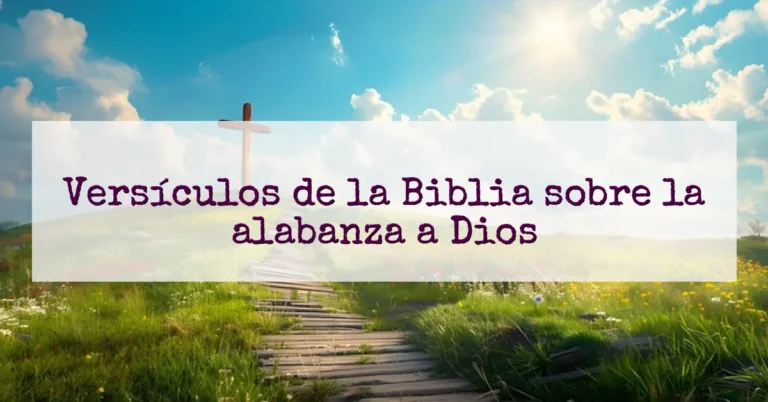 Versículos de la Biblia sobre la alabanza a Dios