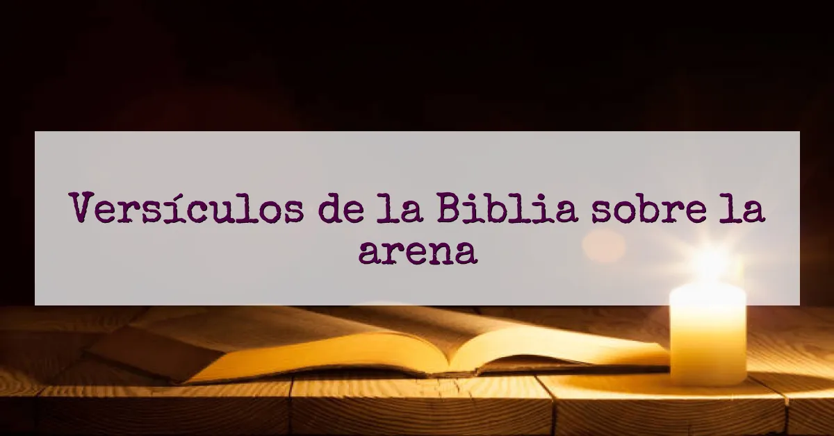 Versículos de la Biblia sobre la arena
