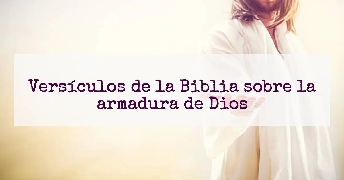 Versículos de la Biblia sobre la armadura de Dios